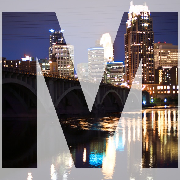 M is for Minneapolis aka our home