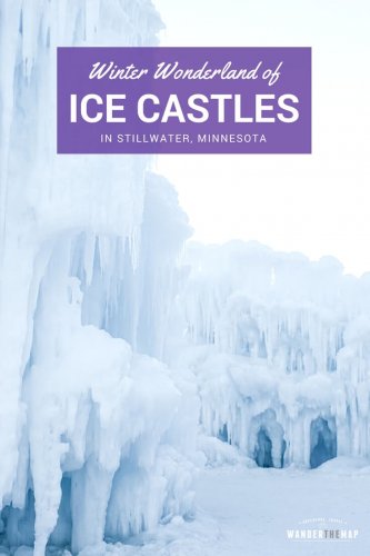 Ice Castles, Stillwater, MN