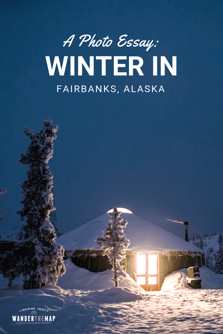 A Photo Essay: Winter in Fairbanks, Alaska