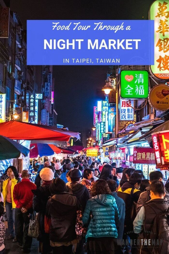 Tasty Treats: Night Market Street Food Tour in Taipei, Taiwan - Wander ...