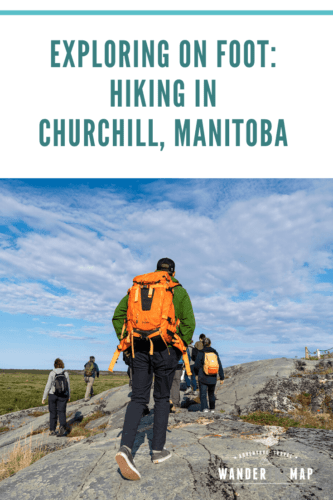 Hiking in Churchill, Manitoba, Canada